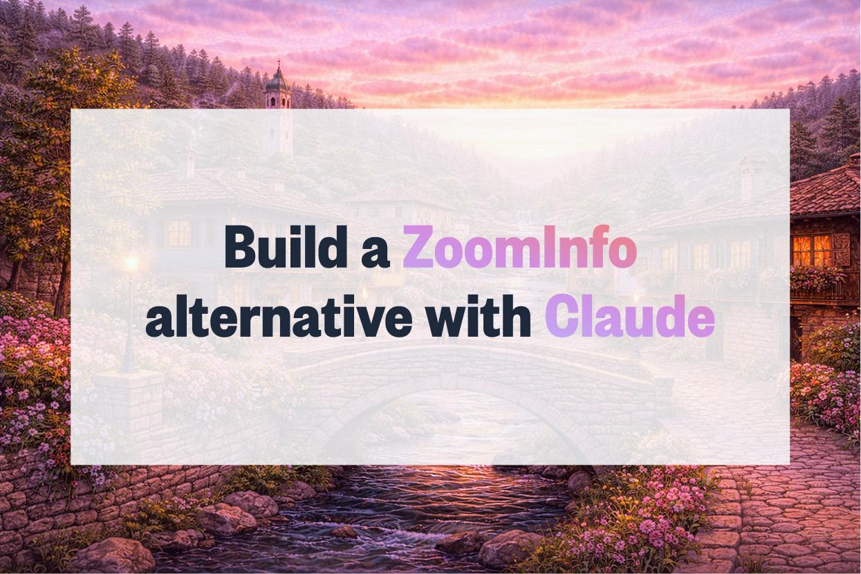 Build a ZoomInfo Alternative with Clearcue and Claude