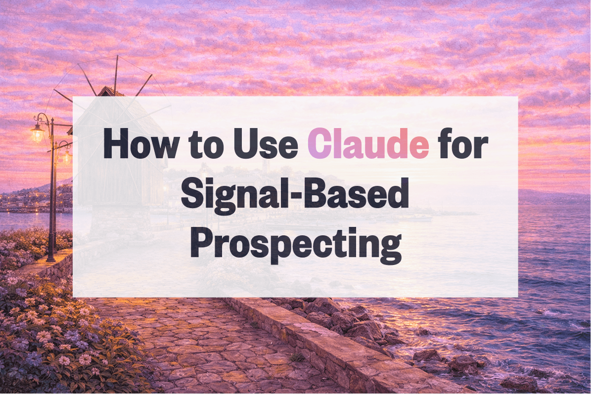 How to Use Claude Code for Signal-Based Prospecting (2026 Guide)