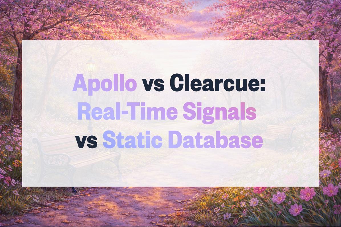 Clearcue vs Apollo: Real-Time Signals vs Static Database (2026)