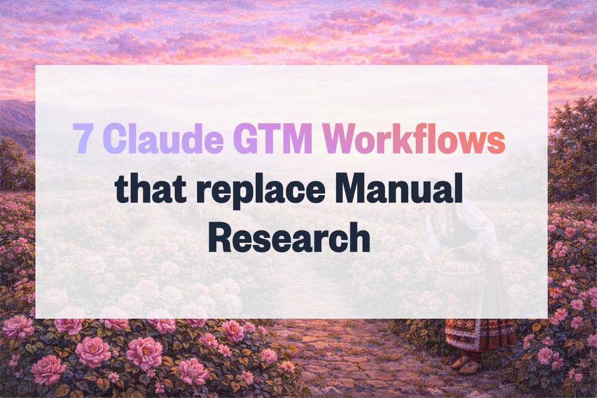 7 Claude GTM Workflows That Replace Manual Research (2026)