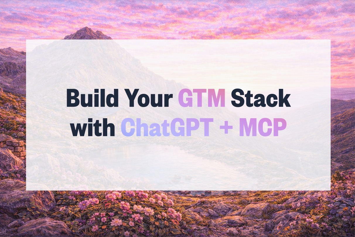 How to Build a GTM Automation Stack with ChatGPT and MCP (2026) | Clearcue